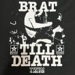 画像7: "BRAT TILL DEATH" 58.6 oz LONG SLEEVE T-SHIRT (BLACK) (7)