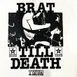 画像7: "BRAT TILL DEATH" 58.6 oz LONG SLEEVE T-SHIRT (WHITE) (7)