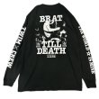 画像2: "BRAT TILL DEATH" 58.6 oz LONG SLEEVE T-SHIRT (BLACK) (2)